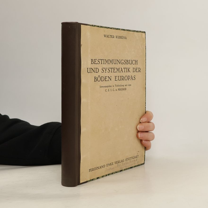 Walter Ludwig Kubiëna Bestimmungsbuch und Systematik der Böden Europas