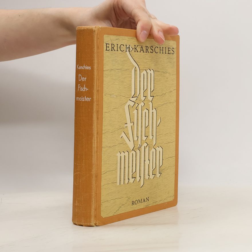 Erich Karschies Der Fischmeister