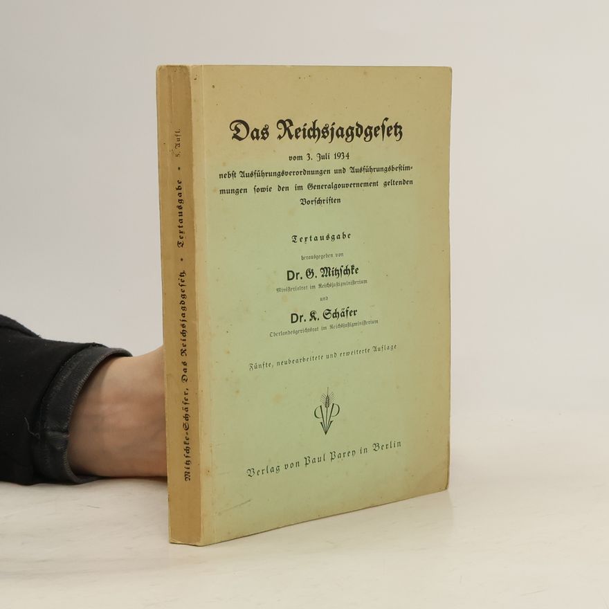 Autorenkollektiv Das Reichsjagdgesetz vom 3. Juli 1934