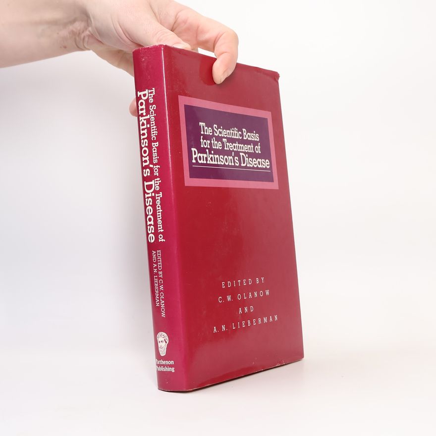 C. Warren Olanow The Scientific basis for the treatment of Parkinson's disease