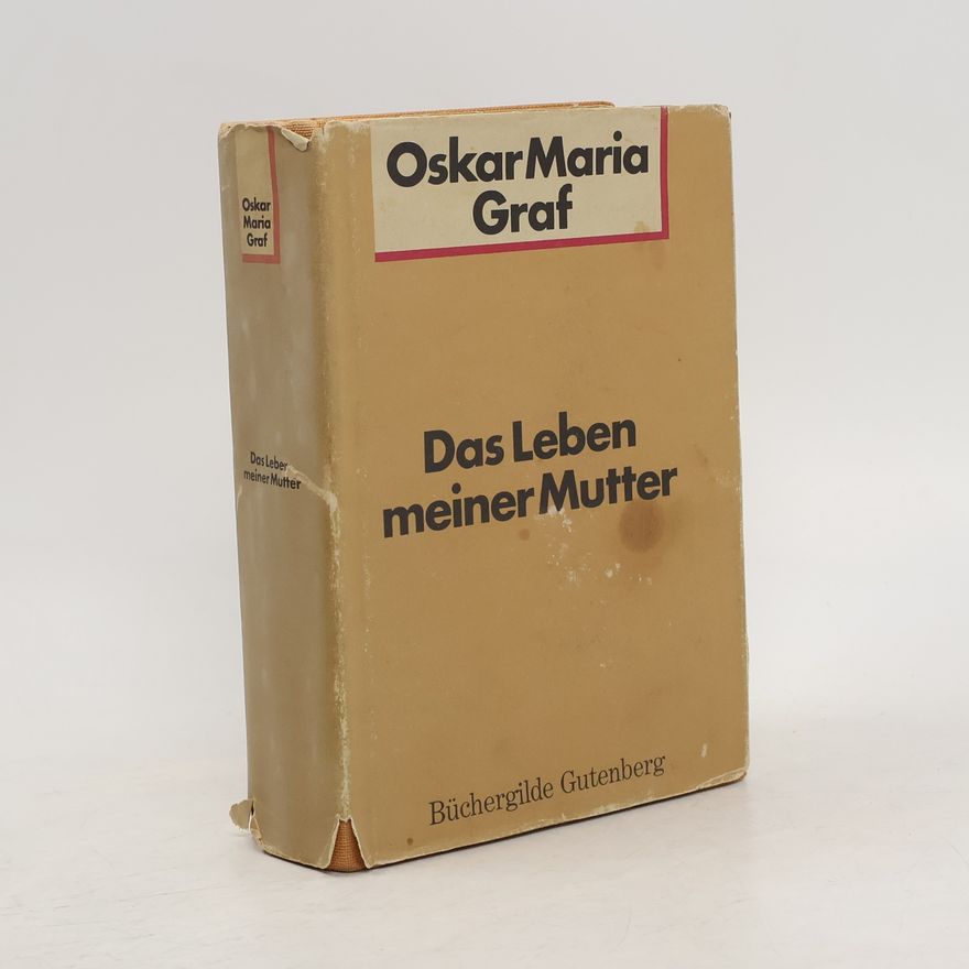 Oskar Maria Graf Das Leben meiner Mutter