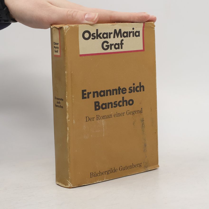 Oskar Maria Graf Er nannte sich Banscho