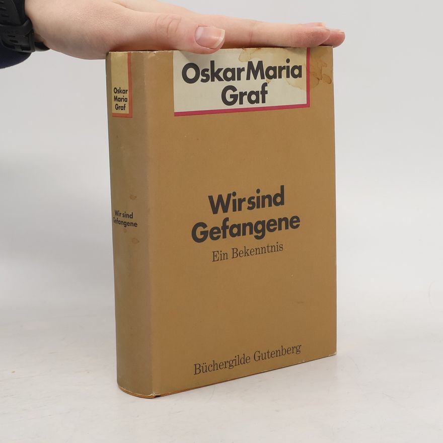 Oskar Maria Graf Wir sind Gefangene