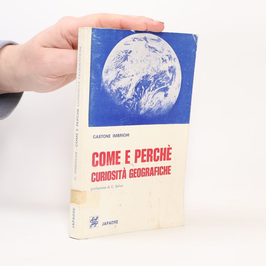 Gastone Imbrighi Come e perché: Curiosità geografiche