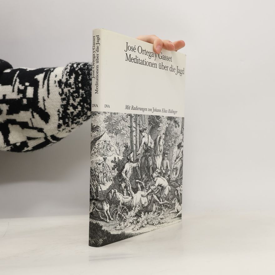 José Ortega y Gasset Meditationen über die Jagd