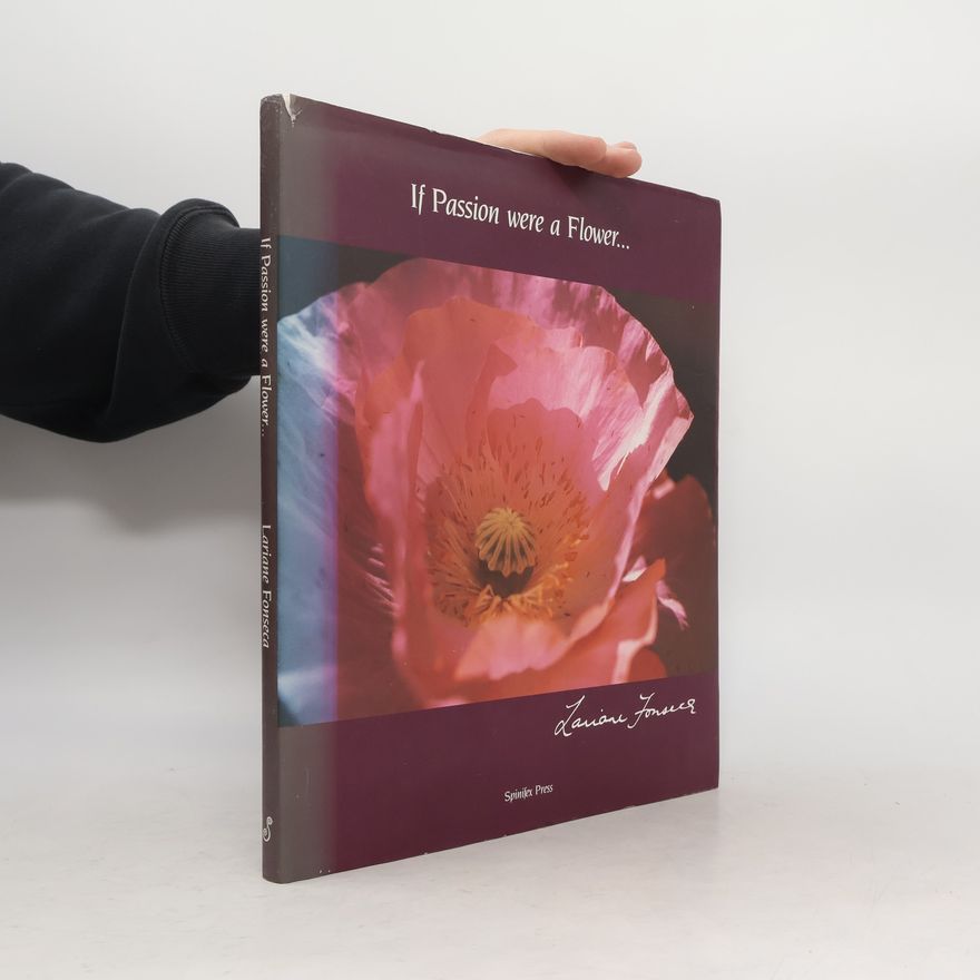 Lariane Fonseca If Passion Were a Flower . . .