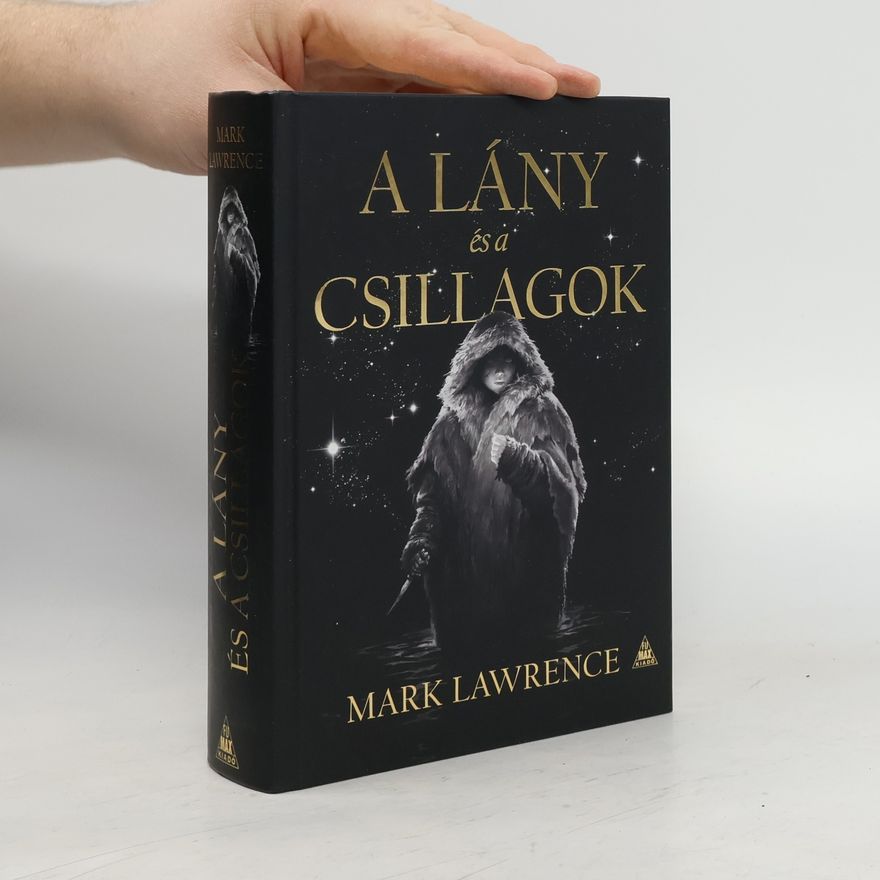 Mark Lawrence A lány és a csillagok