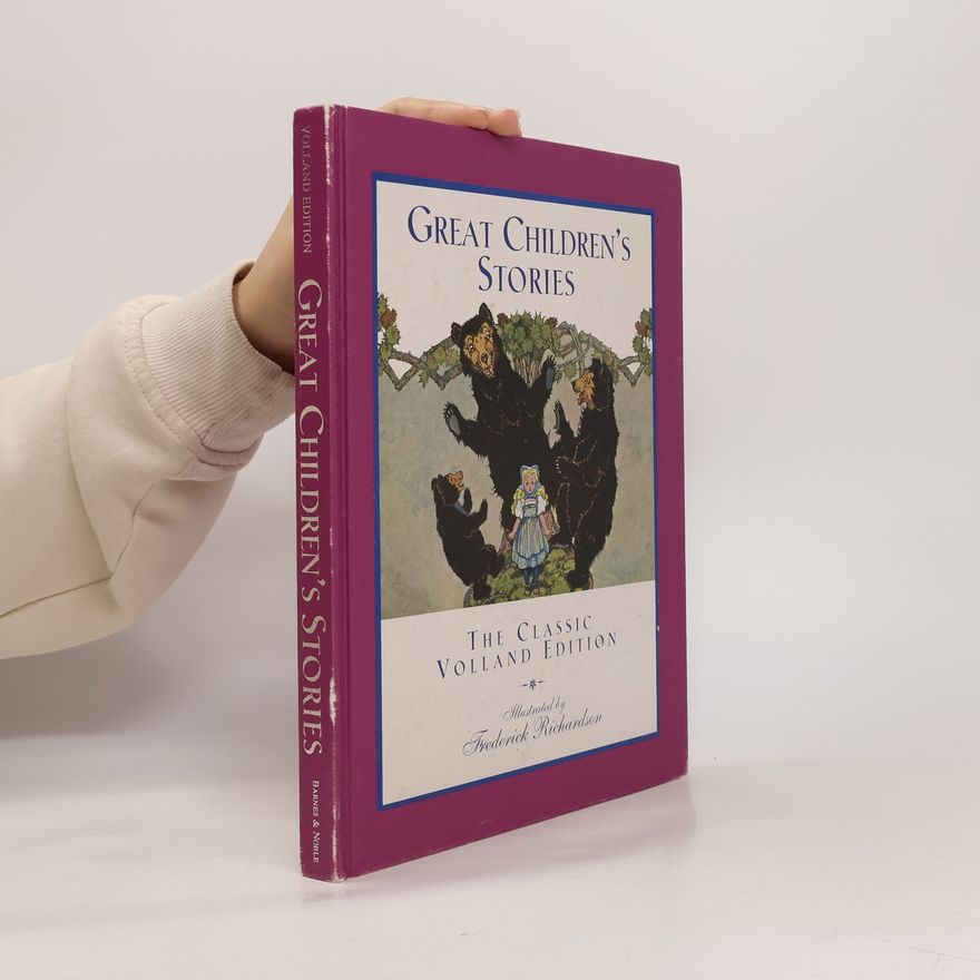 Frederick Richardson Volland Edition: Great Children's Stories