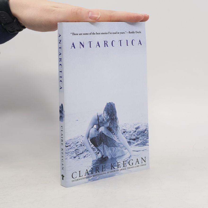 Claire Keegan Antarctica
