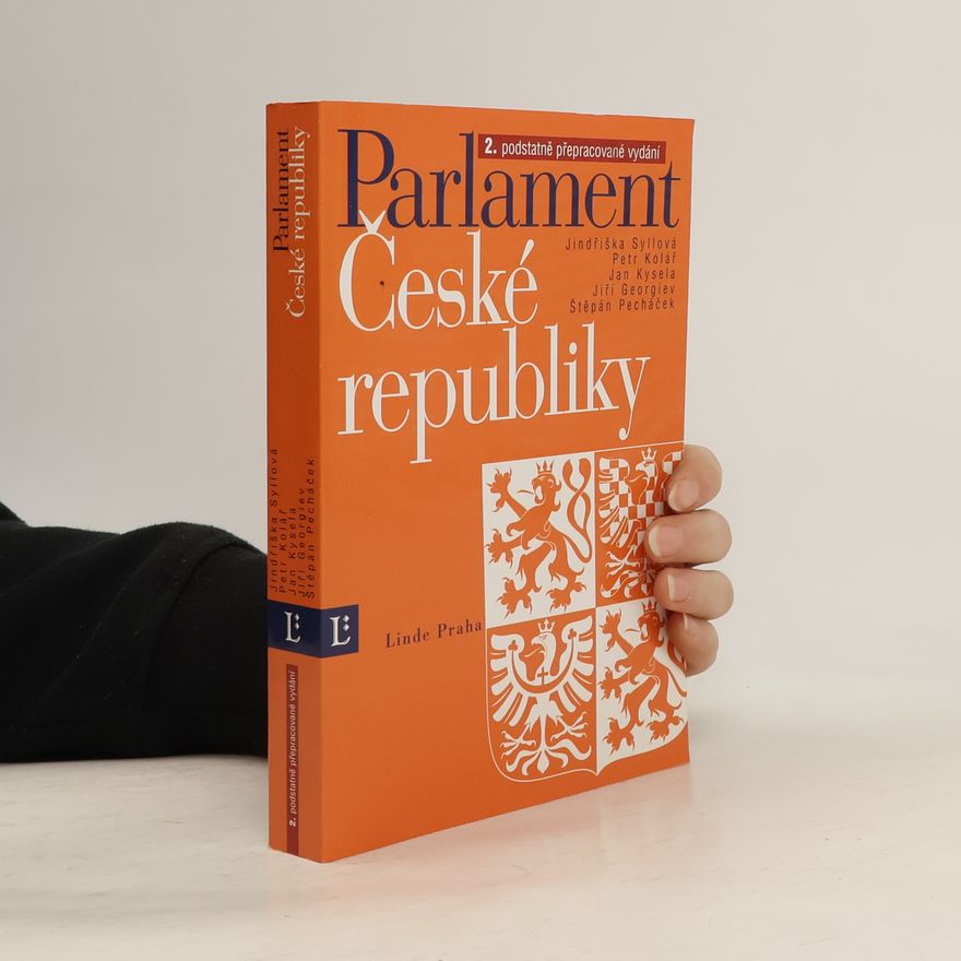 Kolektiv autorů Parlament České republiky : 2. podstatně přepracované vydání podle stavu k 1. 5. 2007
