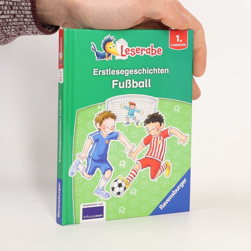 Claudia Ondracek Erstlesegeschichten: Fußball - Leserabe ab 1. Klasse - Erstlesebuch für Kinder ab 6 Jahren