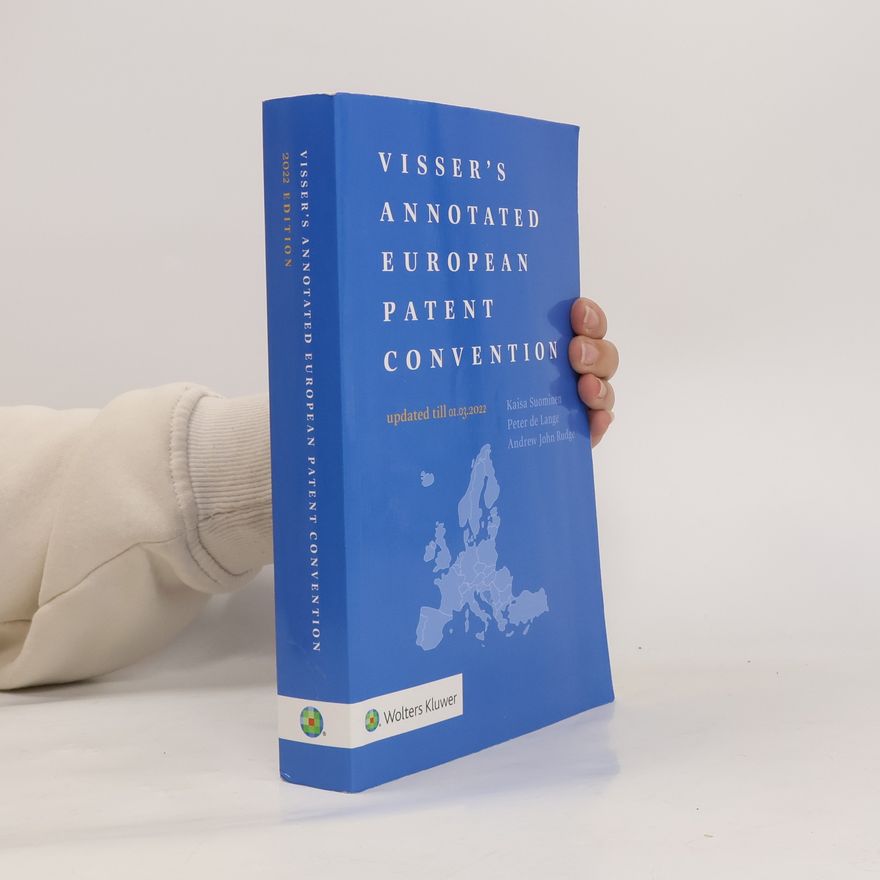 Andrew John Rudge Visser's Annotated European Patent Convention 2022 Edition