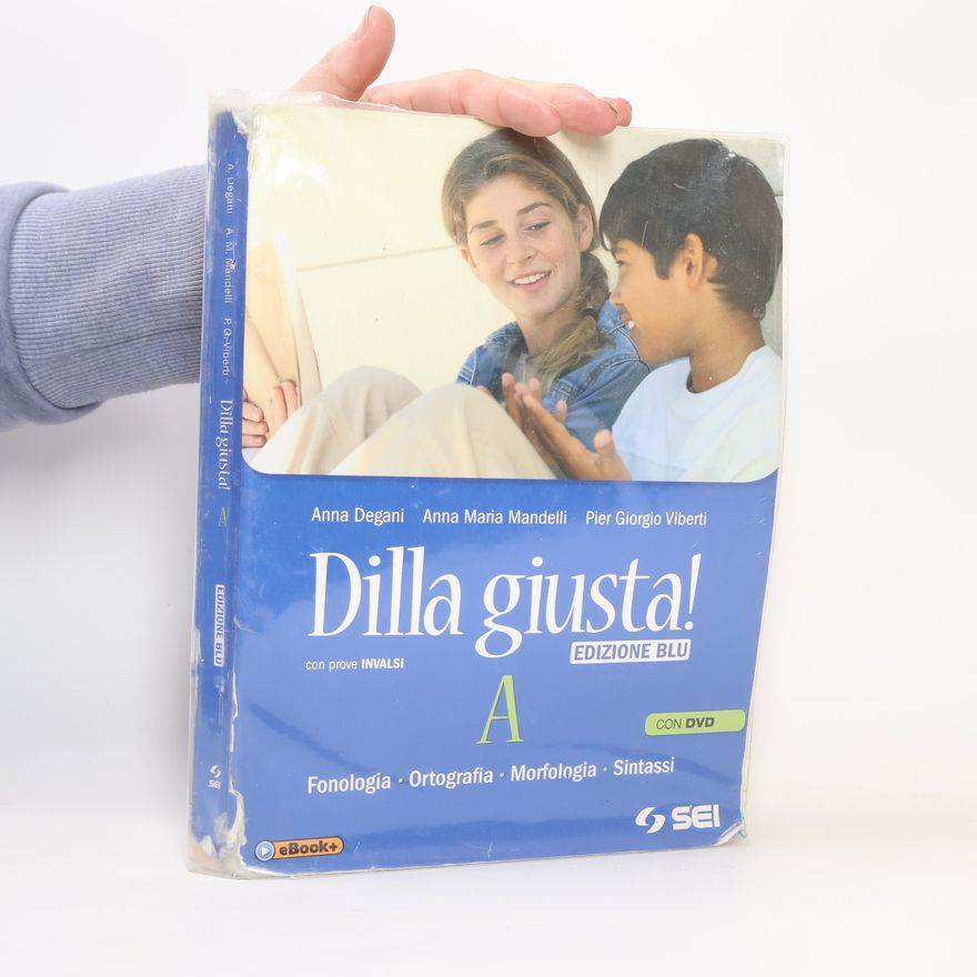 P. Giorgio Viberti Dilla giusta! Vol. A. Ediz. blu.