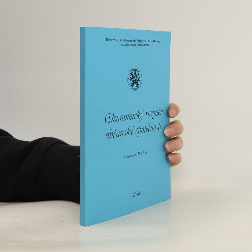 Magdalena Hunčová Ekonomický rozměr občanské společnosti
