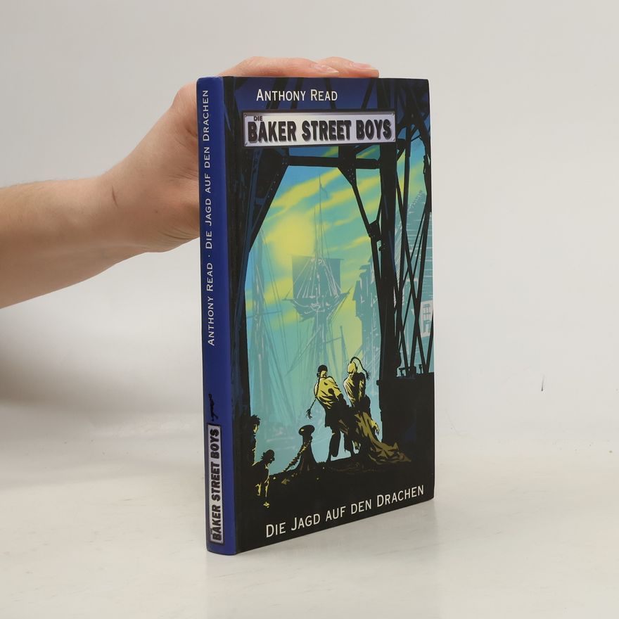 Anthony Read Die Baker Street Boys: Die Jagd auf den Drachen