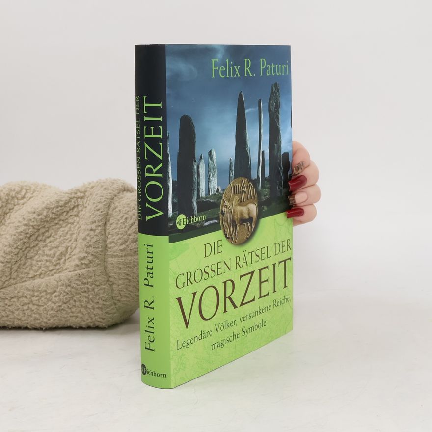 Felix R. Paturi Die großen Rätsel der Vorzeit
