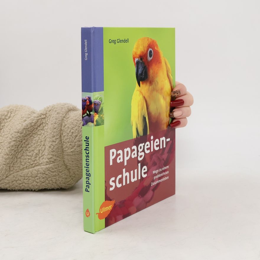 Greg Glendell Papageienschule