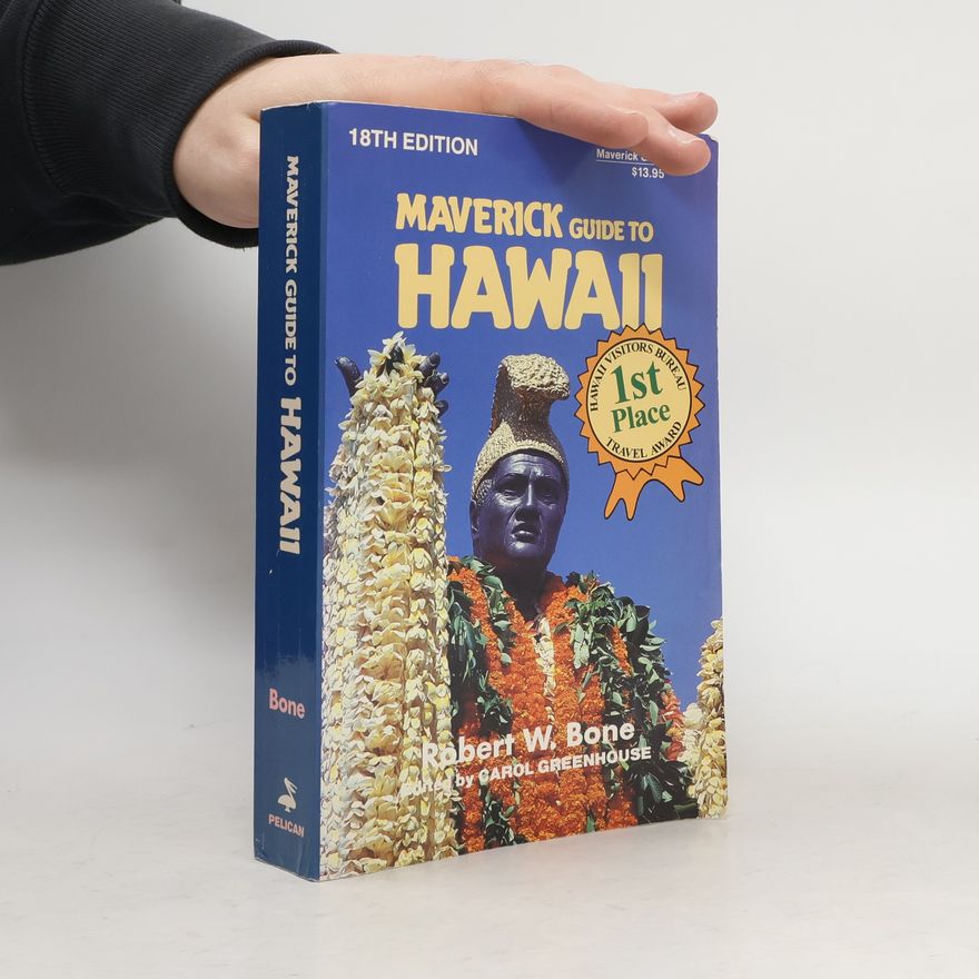 Carol J. Greenhouse Maverick Guide to Hawaii - 18th Edition