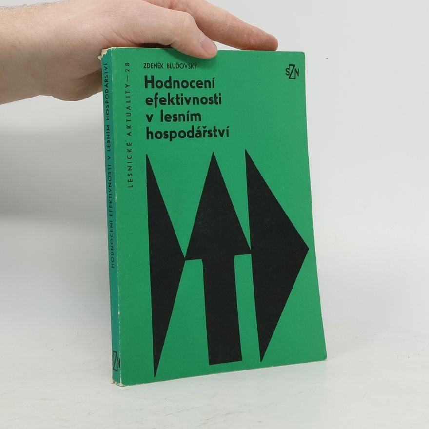 Zdeněk Bluďovský Hodnocení efektivnosti v lesním hospodářství