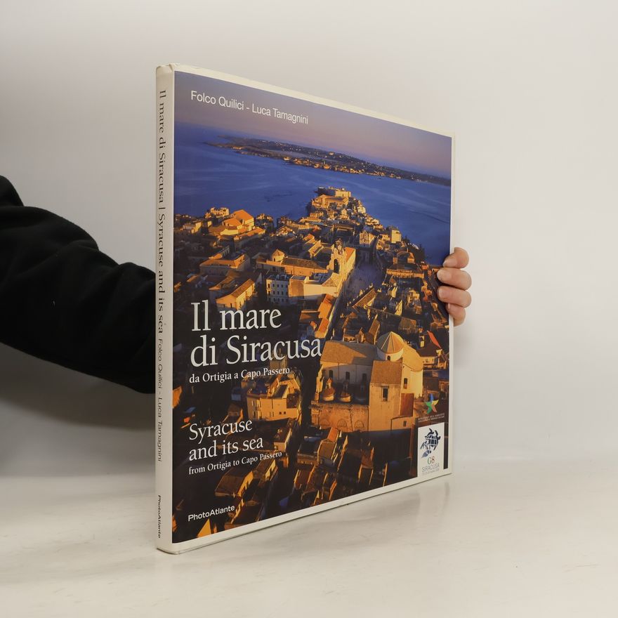 Luca Tamagnini Il mare di Siracusa da Ortigia a Capo Passero. Ediz. italiana e inglese