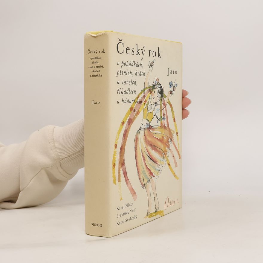 Karel Plicka Český rok v pohádkách, písních, hrách a tancích, říkadlech a hádankách