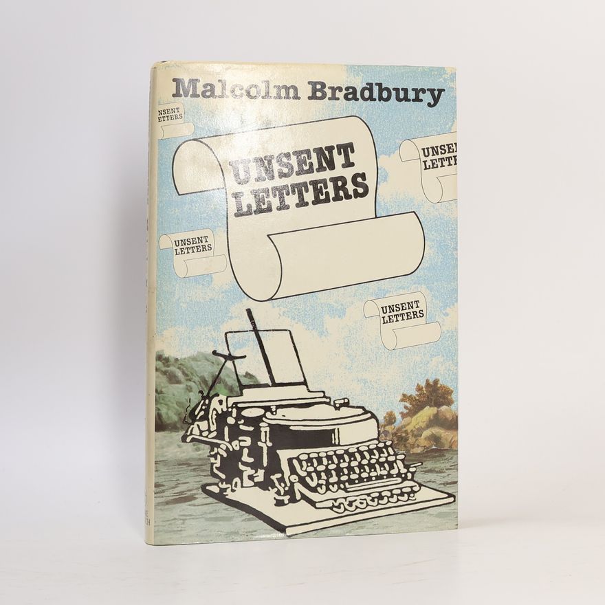 Malcolm Bradbury Unsent Letters