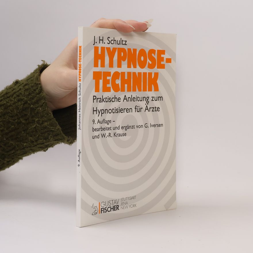 W.-R. Krause Hypnose-Technik: Praktische Anleitung zum Hypnotisieren für Ärzte - 9. Auflage - bearbeitet und ergänzt von G. Iversen und W.-R. Krause