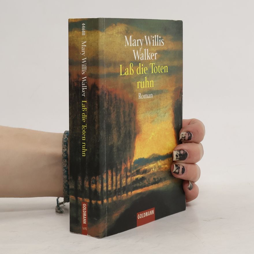 Mary Willis Walker Laß die Toten ruhn