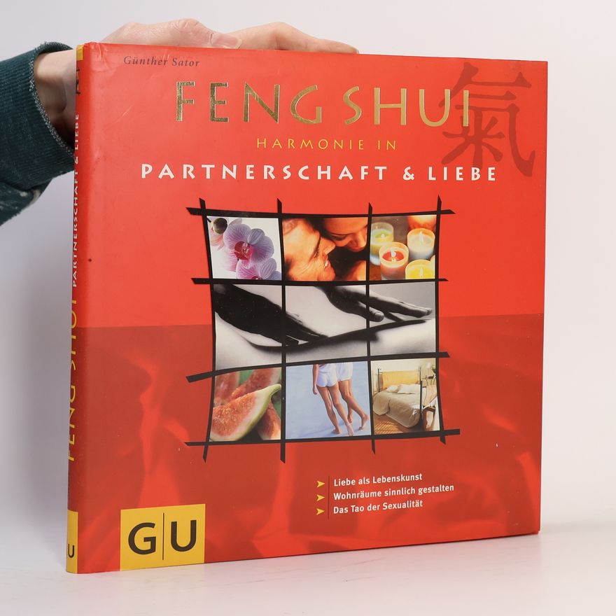 Günther Sator Feng shui: Harmonien in partnerschaft & liebe