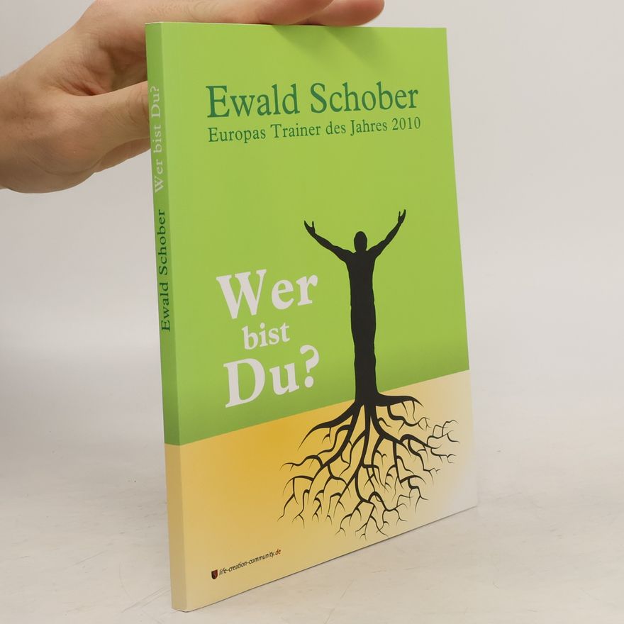 Ewald Schober Wer bist Du?
