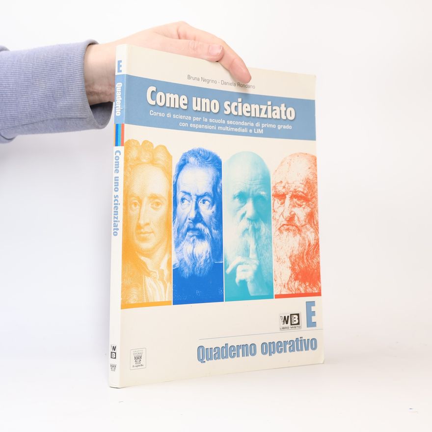 Daniela Rondano Come uno scienziato. Volume unico. Con espansione online. Per la scuola media