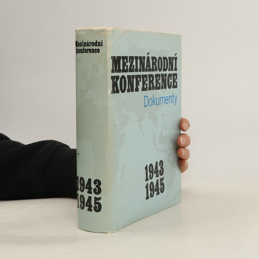 Zdeněk Kubeš Mezinárodní konference 1943-1945 : Dokumenty