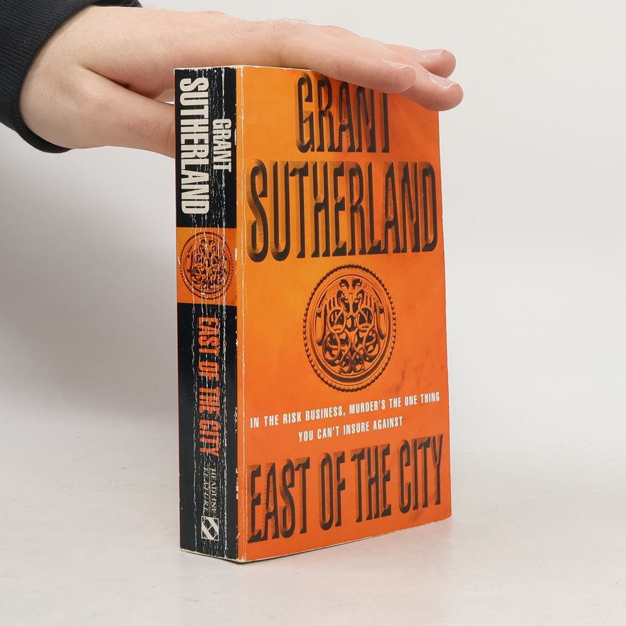Grant Sutherland East of the City