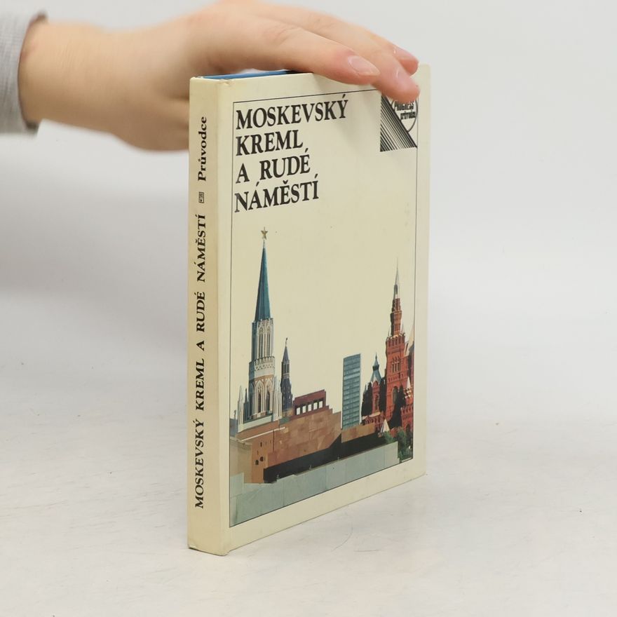 Jevgenija Ivanovna Smirnova Moskevský Kreml a Rudé náměstí