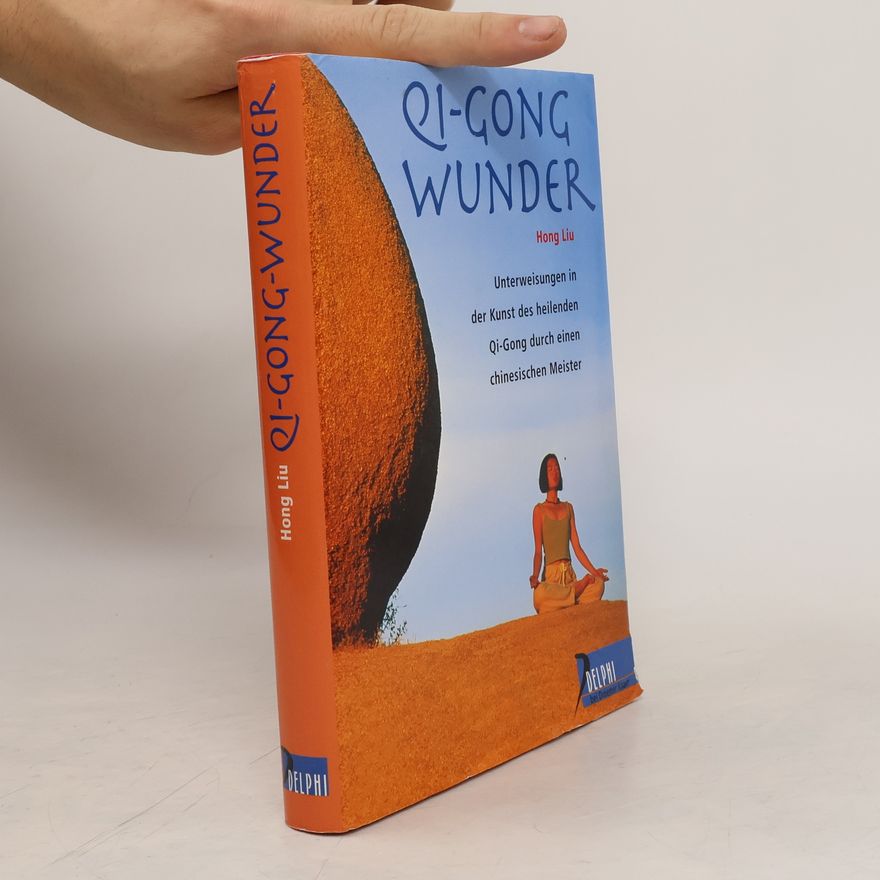 Liu Hong Delphi: Qi-Gong-Wunder