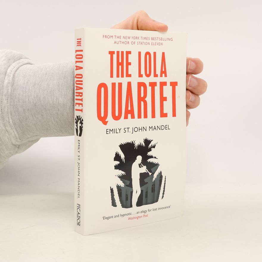 Emily St. John Mandel The Lola Quartet