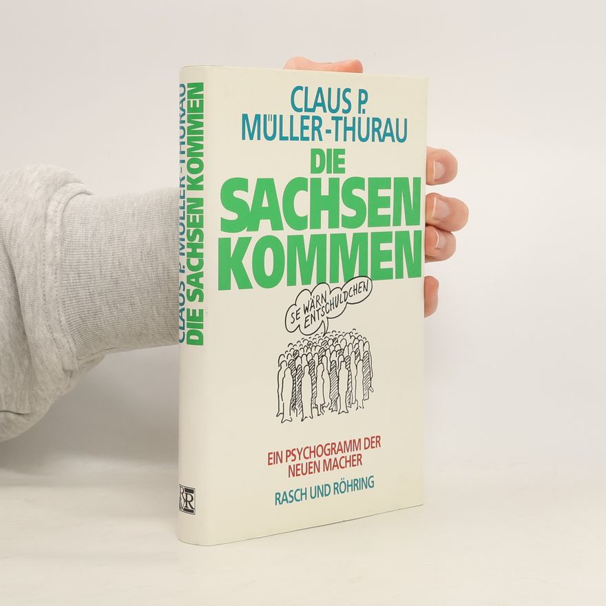 Claus Peter Müller-Thurau Die Sachsen kommen