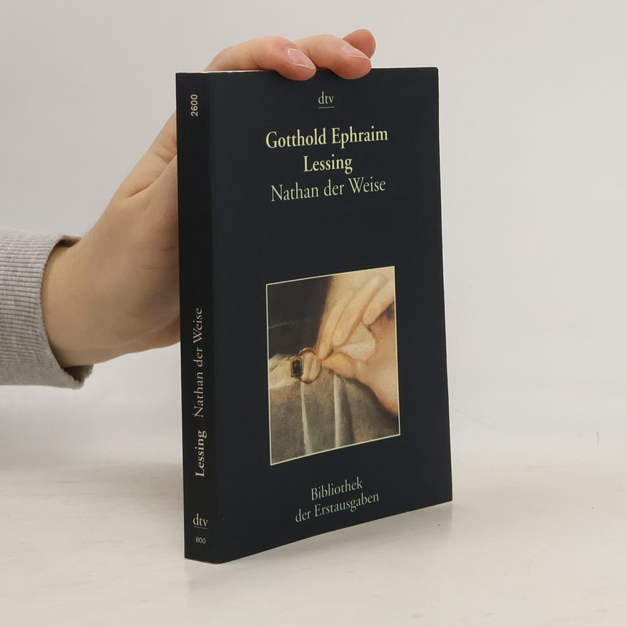 Gotthold Ephraim Lessing Nathan der Weise