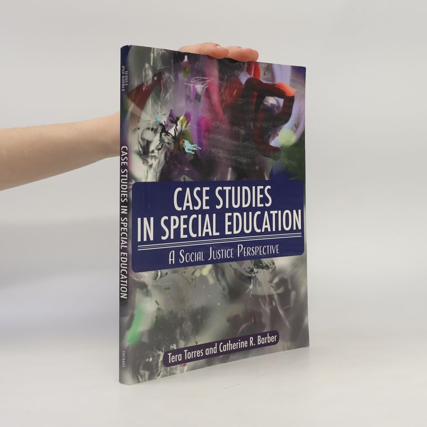 Catherine R. Barber Case Studies in Special Education