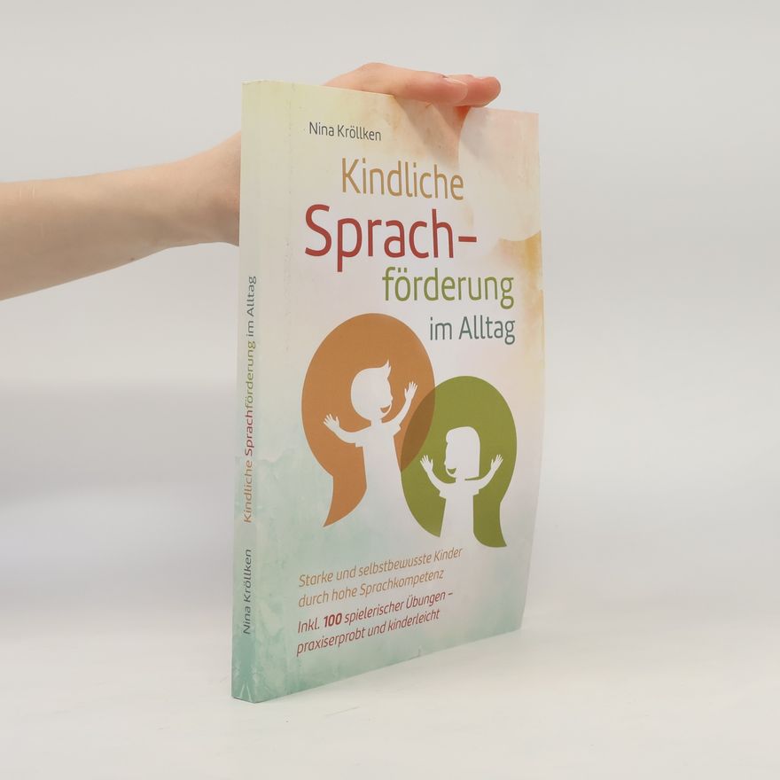 Nina Kröllken Kindliche Sprachförderung im Alltag