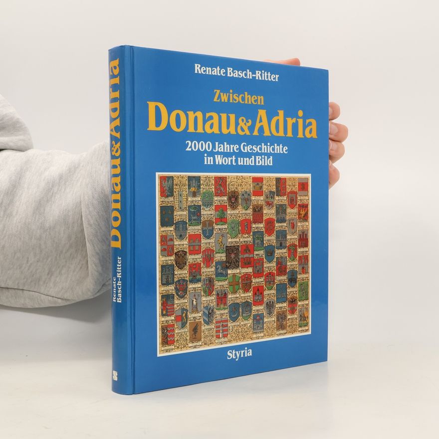 Renate Basch Ritter Zwischen Donau & Adria
