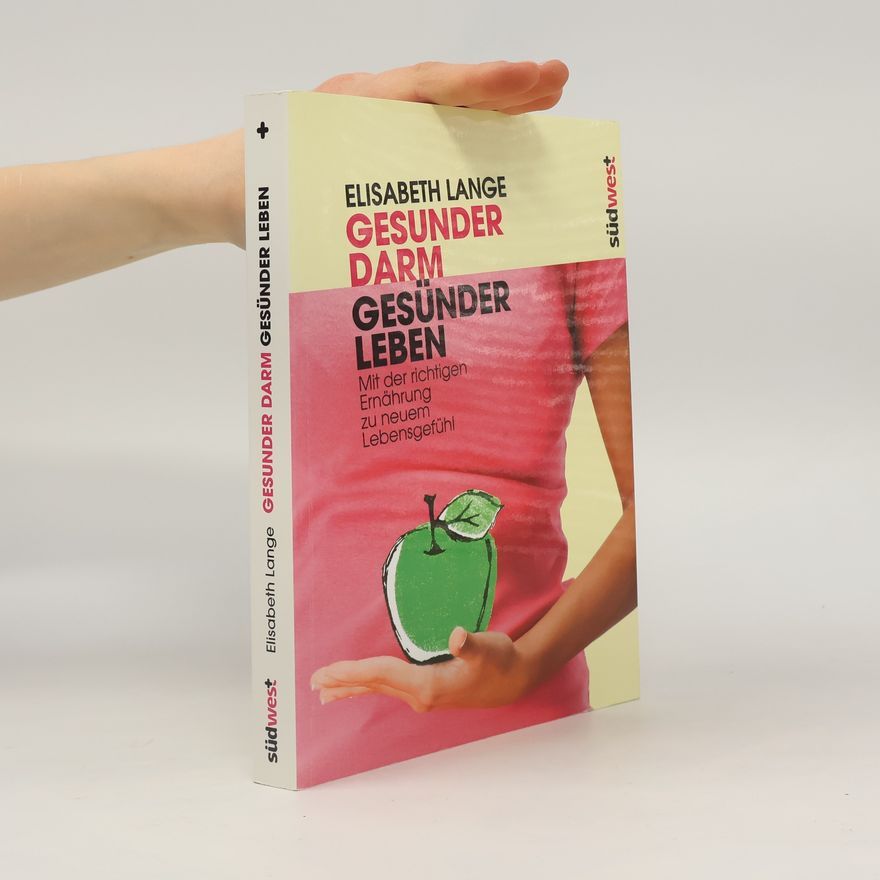 Maria-Elisabeth Lange Gesunder Darm - Gesünder Leben