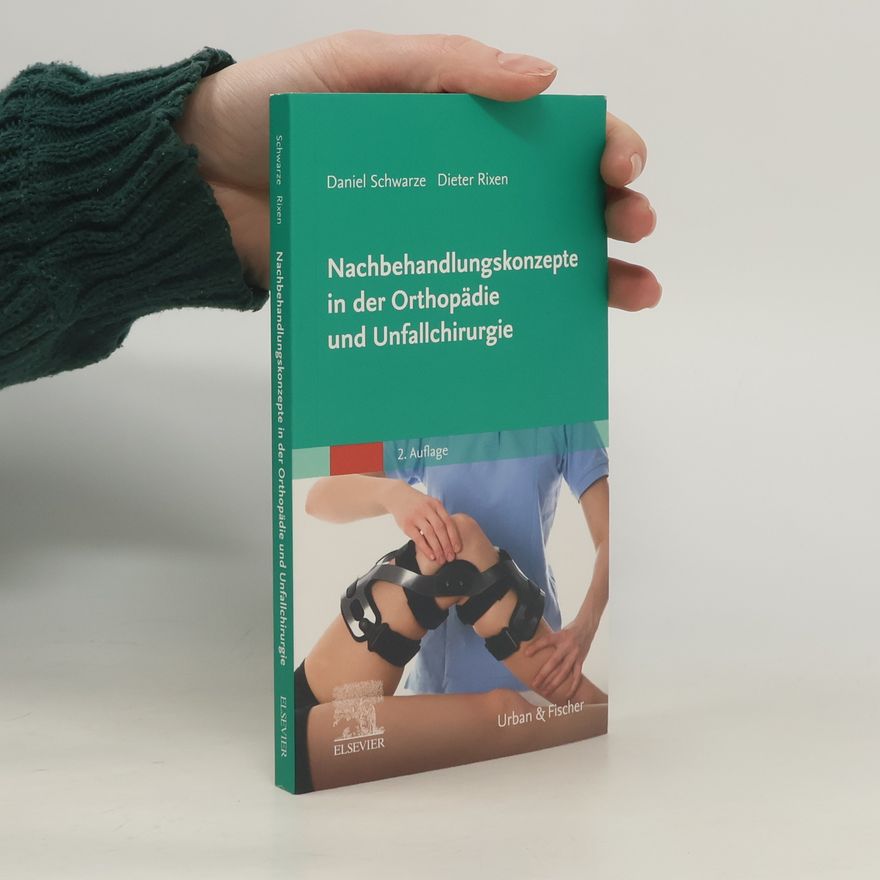Daniel Schwarze Nachbehandlungskonzepte in der Orthopädie und Unfallchirurgie