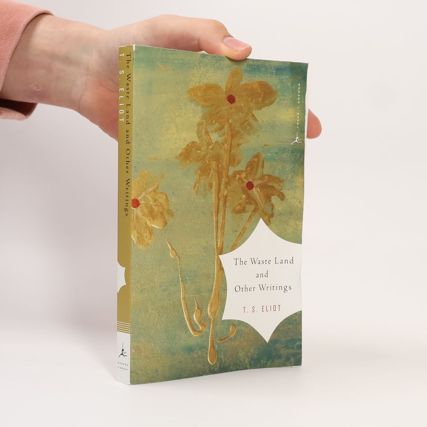 T. S. Eliot The Waste Land and Other Writings