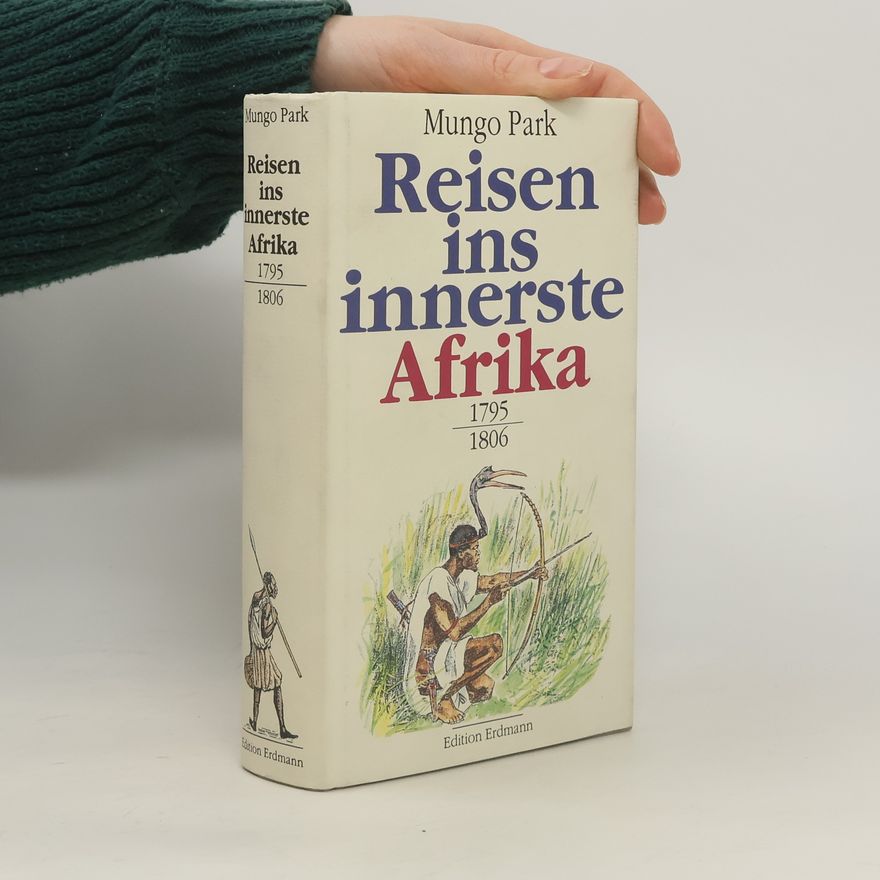 Mungo Park Reisen ins innerste Afrika