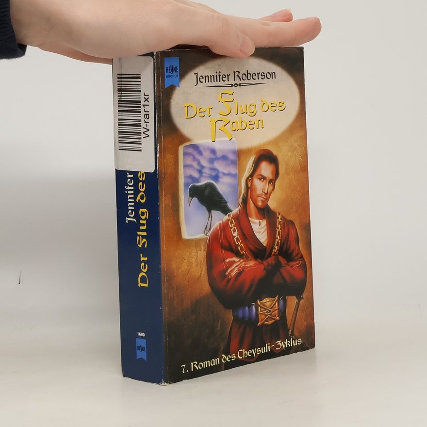 Jennifer Roberson Der Flug des Raben. 7. Roman des Cheysuli- Zyklus.