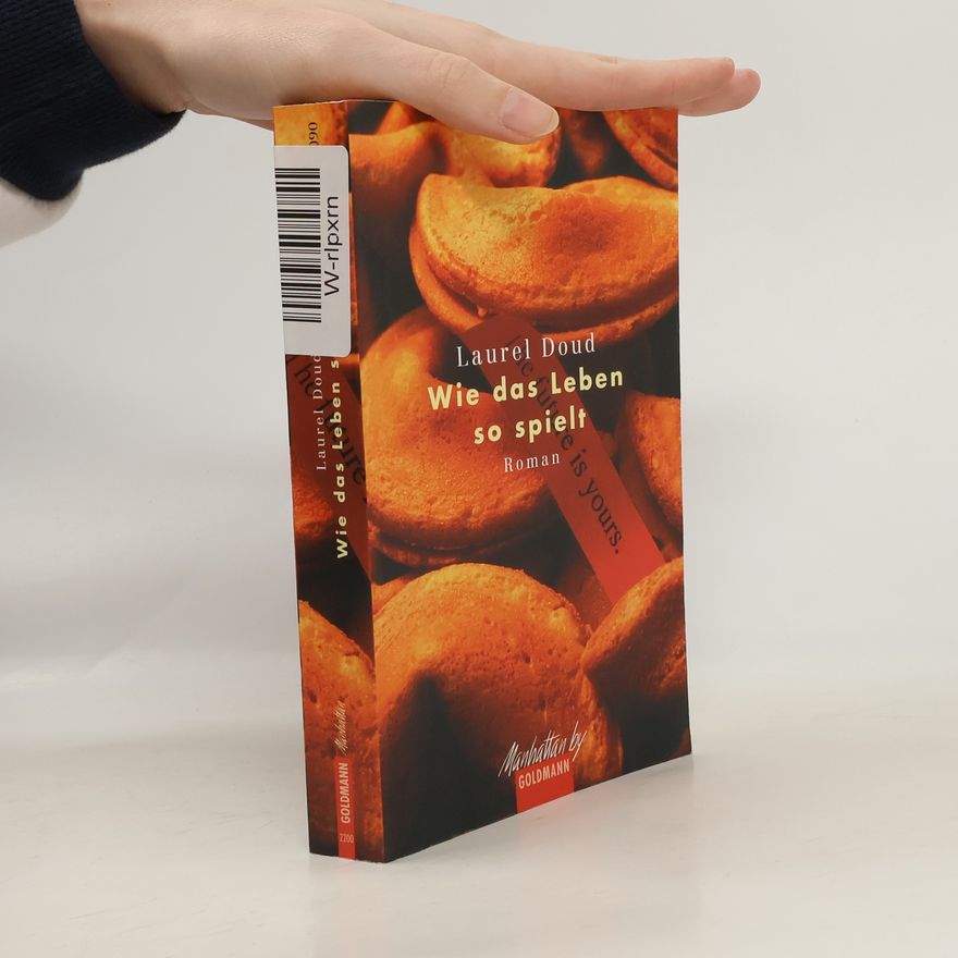 Laurel Doud Wie das Leben so spielt. Roman. Aus d. Amerikan. v. Christoph Göhler