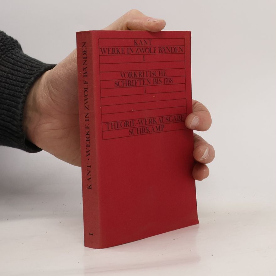 Immanuel Kant Werke in zwölf Bänden I