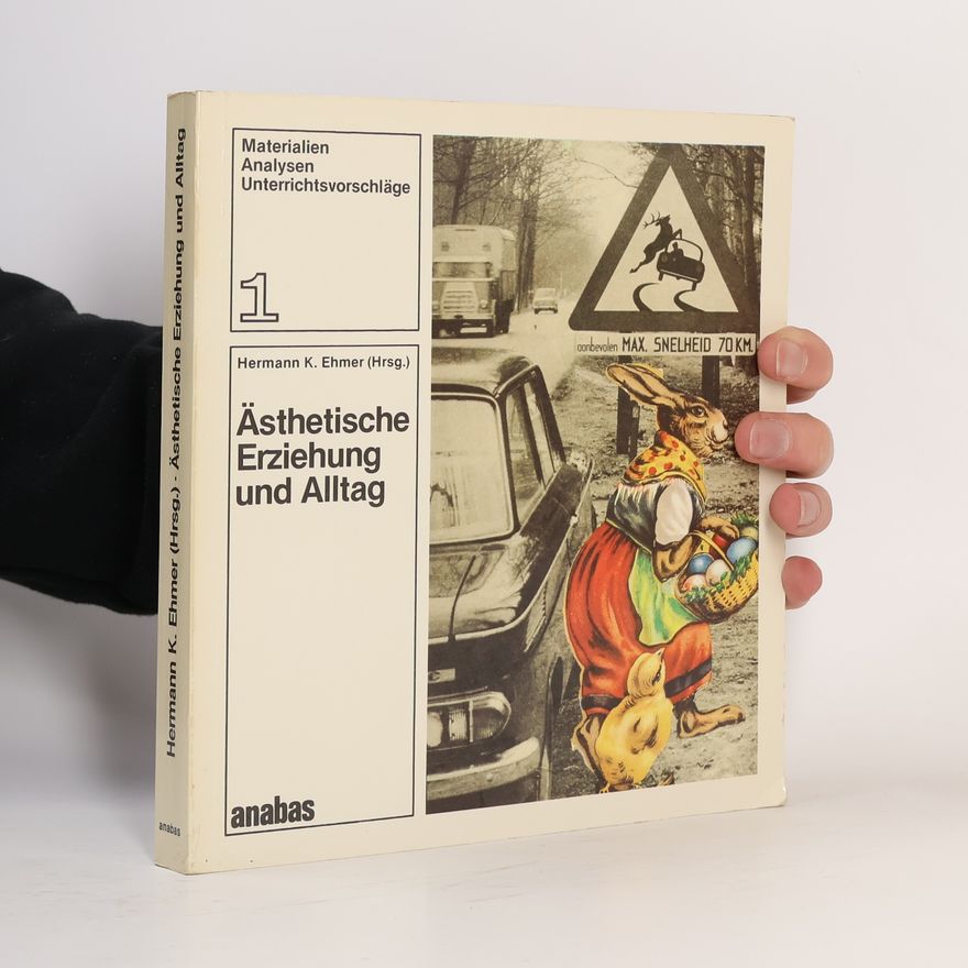 Hermann Karl Ehmer Ästhetische Erziehung und Alltag