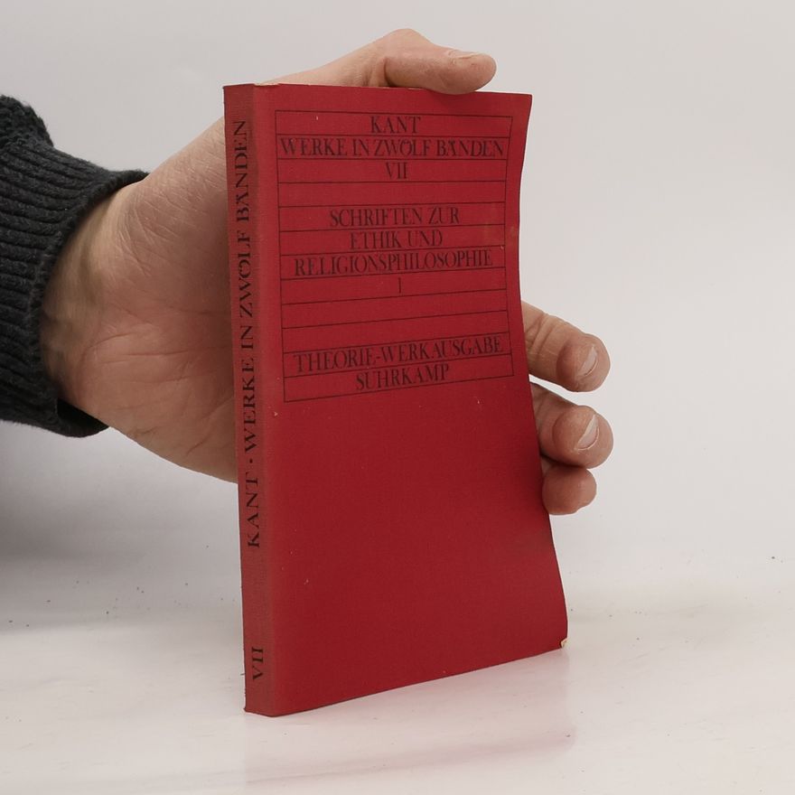 Immanuel Kant Werke in zwölf Bänden VII
